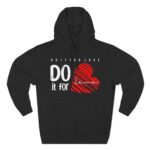 Do It For Love heart design Hoodie | Valentine typography sweatshirt
