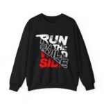 Run on the Wild Side Sweatshirt | Bold Typography, Red Accent